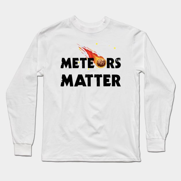 Meteors Matter Long Sleeve T-Shirt by rjstyle7